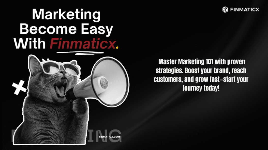Marketing 101: The Ultimate Guide to Growing Your Brand 13 FInmaticx.com